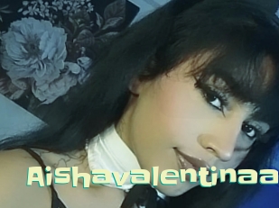 Aishavalentinaa