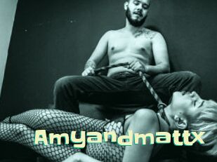 Amyandmattx