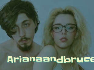 Arianaandbruce