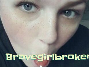 Bravegirlbroken