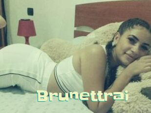 Brunettrai