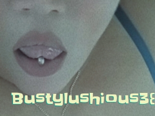 Bustylushious38