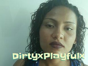 DirtyxPlayfulx