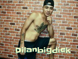 Dilanbigdick