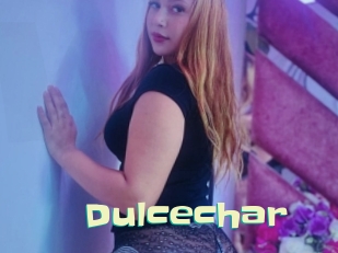 Dulcechar