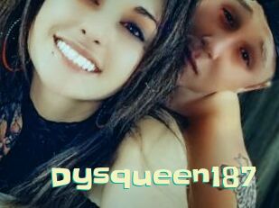 Dysqueen187