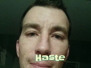 Haste