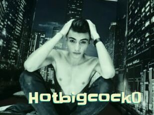 Hotbigcock0