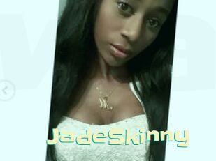 JadeSkinny