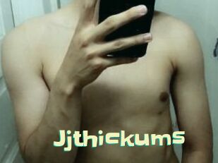 Jjthickums