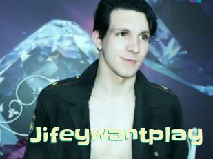 Jifeywantplay