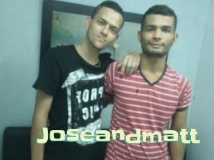 Joseandmatt