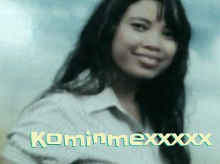 Kominmexxxxx