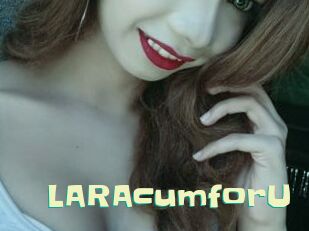 LARAcumforU