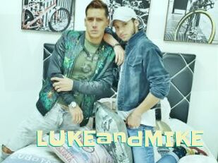 LUKEandMIKE