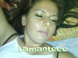 Lamanteee