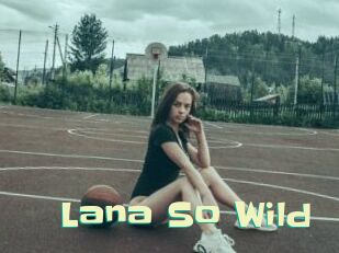 Lana_So_Wild