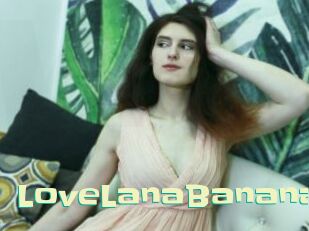 LoveLanaBanana