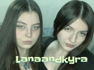 Lanaandkyra