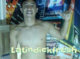 Latindickfresh