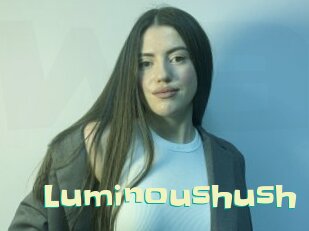 Luminoushush