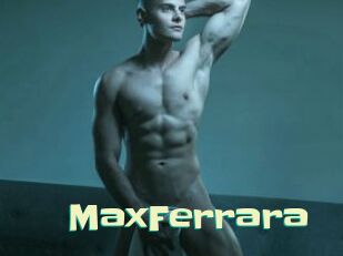 MaxFerrara