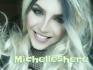 Michelleshere