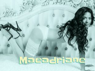 Maeadriane