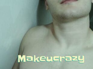 Makeucrazy