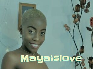 Mayaislove