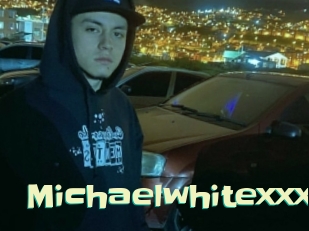 Michaelwhitexxx