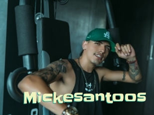 Mickesantoos