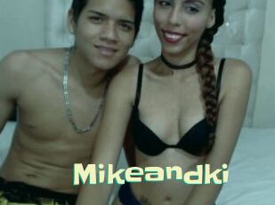 Mikeandki