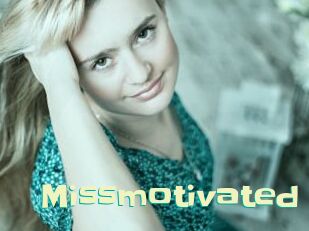 Missmotivated