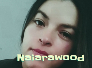 Naiarawood