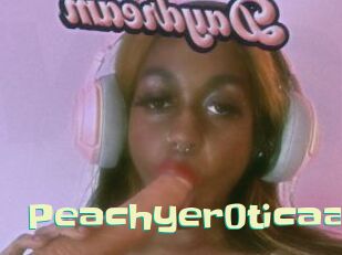 Peachyer0ticaa