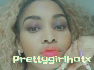 Prettygirlhotx