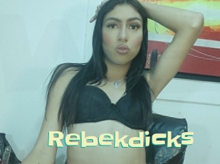 Rebekdicks