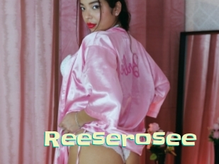 Reeserosee