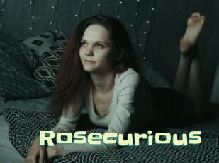 Rosecurious