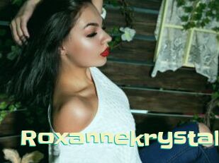 Roxannekrystal