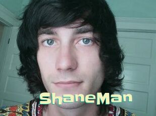 ShaneMan