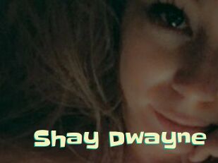 Shay_Dwayne