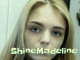 ShineMadeline