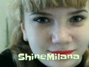 ShineMilana