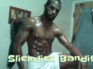 Slickdick_Bandit