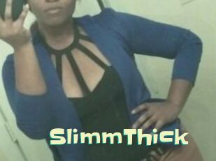 SlimmThick