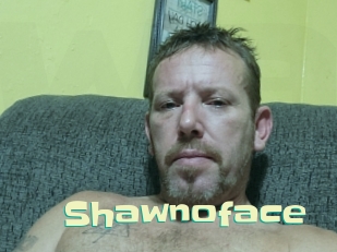 Shawnoface