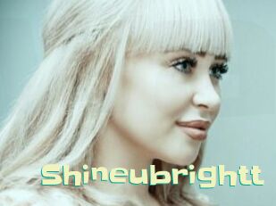 Shineubrightt