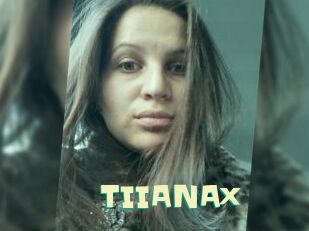 TIIANAx